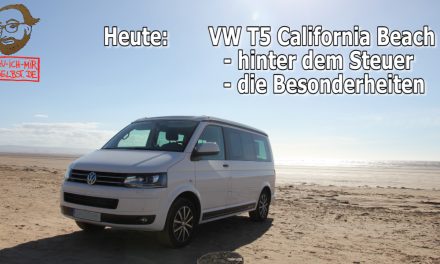 VW T5.2 California Beach: hinter dem Steuer + Videoanleitung: die Besonderheiten