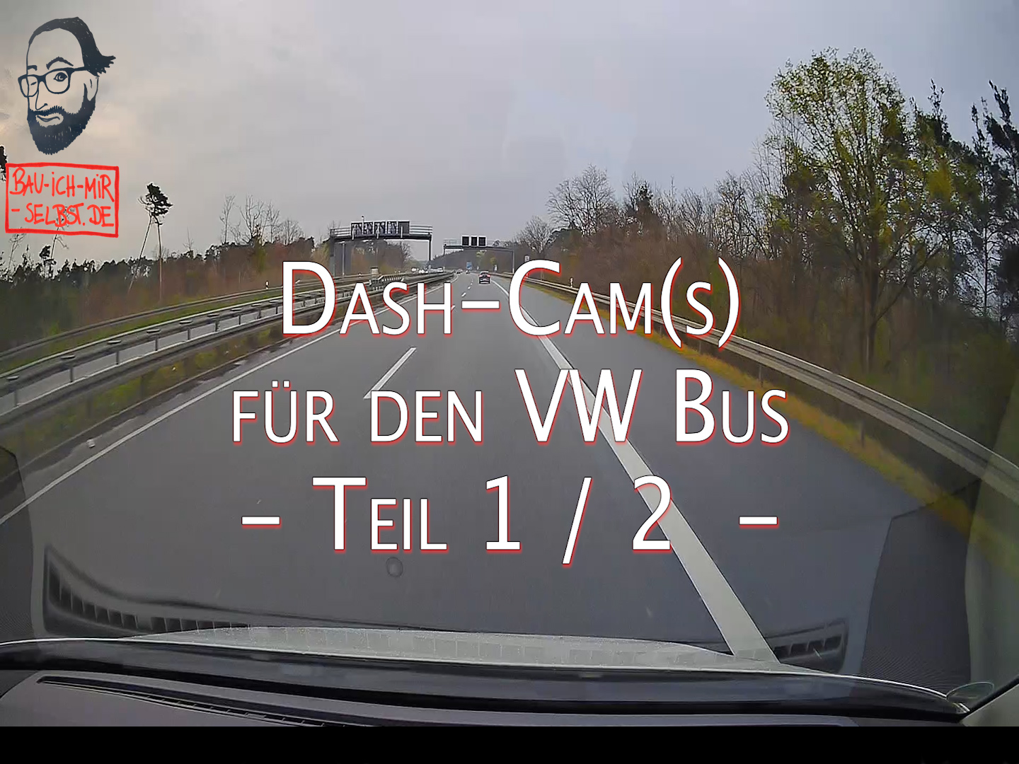 Endlich ZWEI DashCams in unserem VW T5 Bus - Teil 1 / 2